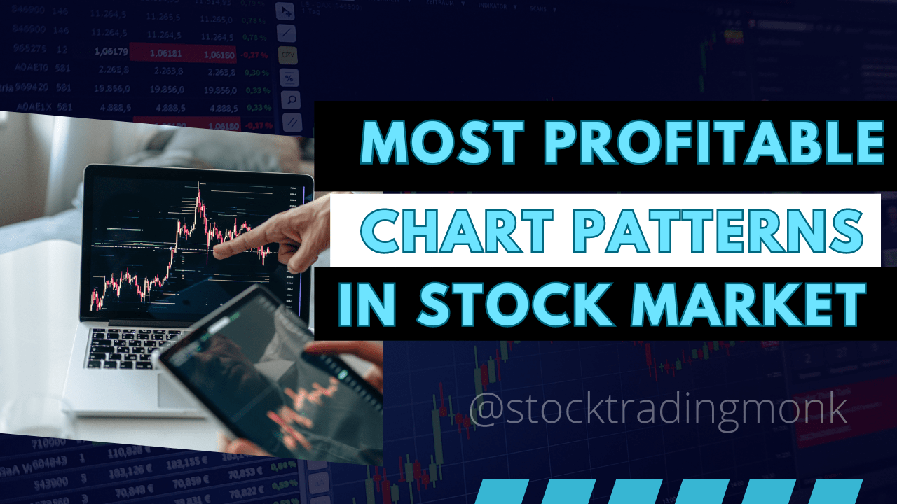 Most Profitable Chart Patterns In Stock Market | STOCK TRADING MONK